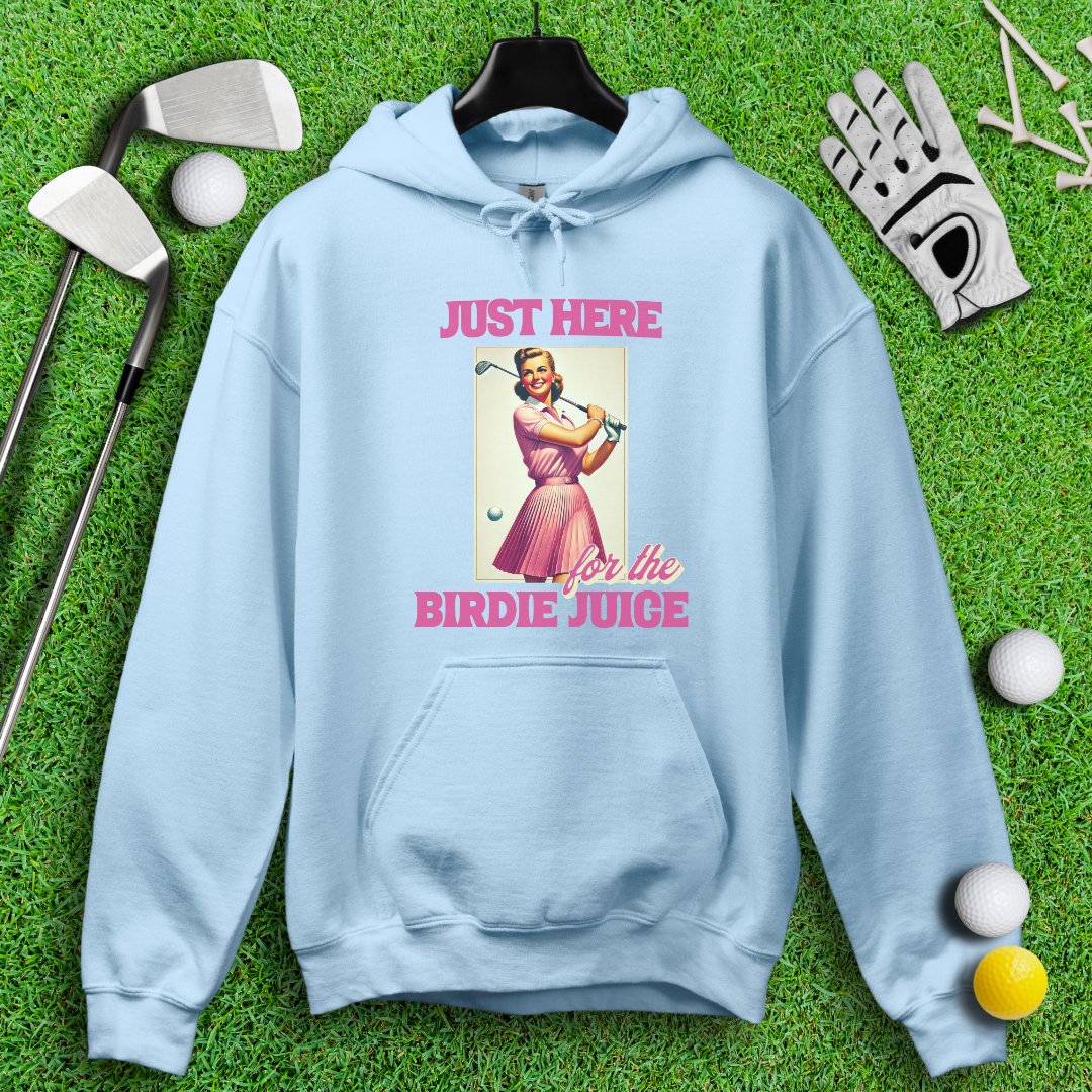 Just Here For The Birdie Juice Hoodie