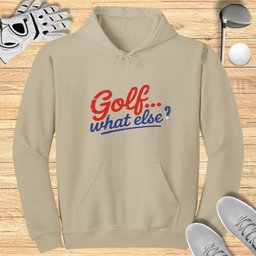 Golf. What Else Hoodie