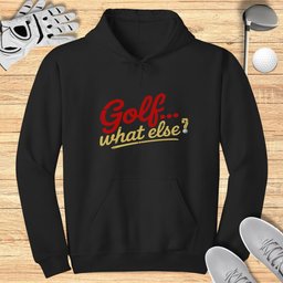 Golf. What Else Hoodie