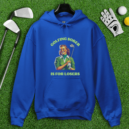 Golfing Sober Is for Losers Hoodie