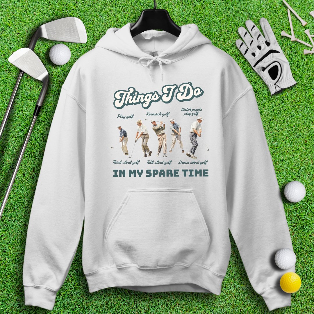 Things I Do In My Spare Time Hoodie