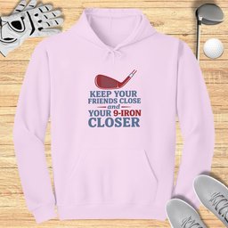 Keep Your 9-Iron Closer Hoodie