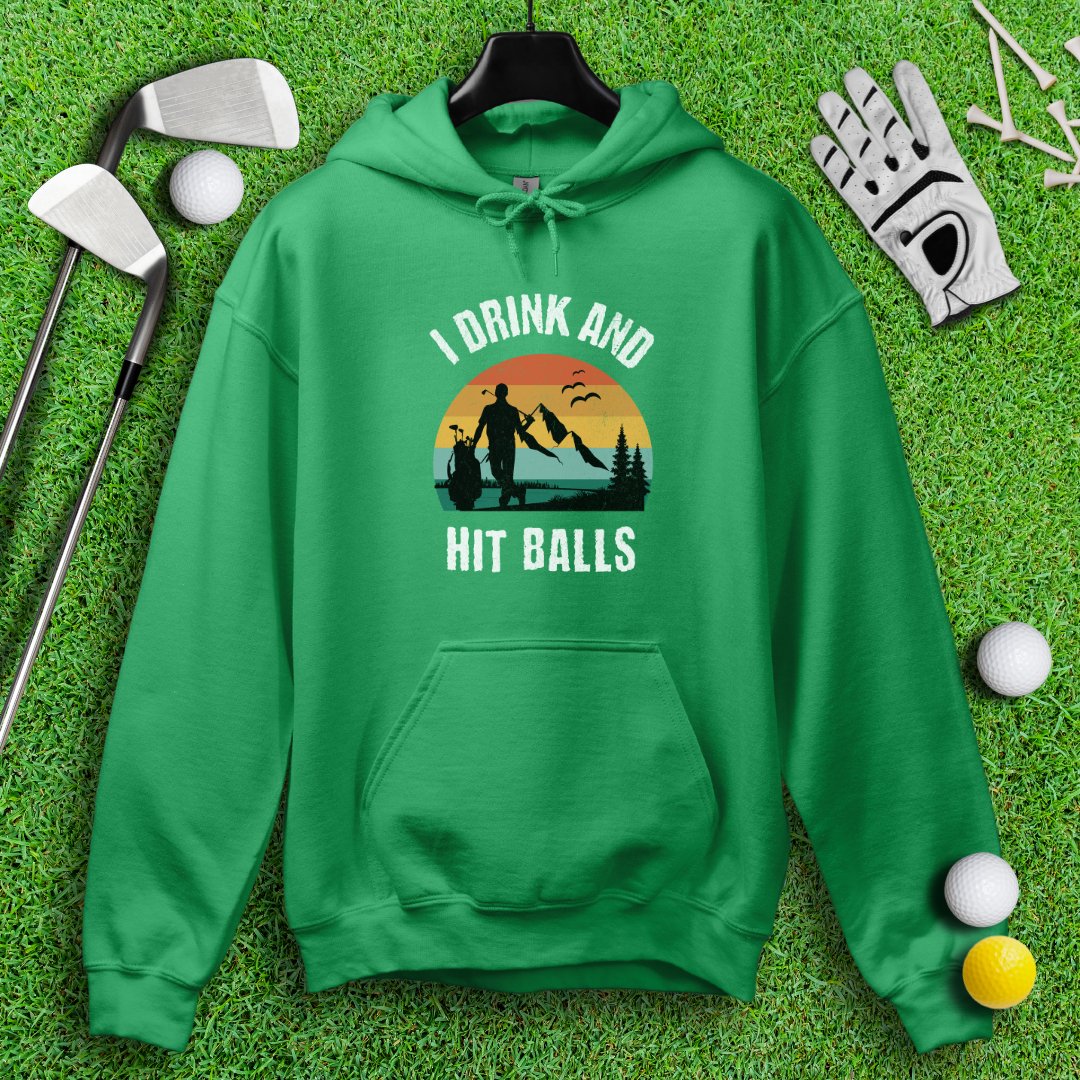 I Drink & Hit Balls Hoodie