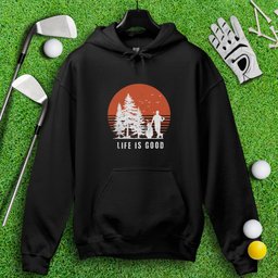 Life Is Good Hoodie