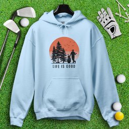 Life Is Good Hoodie