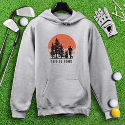 Life Is Good Hoodie