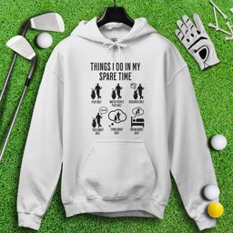 Things I Do In My Spare Time Hoodie