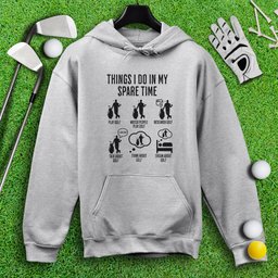Things I Do In My Spare Time Hoodie