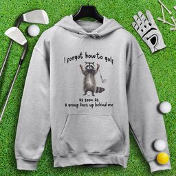 Forgot How to Golf Raccoon Hoodie