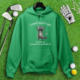 Forgot How to Golf Raccoon Hoodie