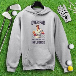 Over Par Under Influence Hoodie