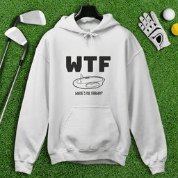 WTF Where’s The Fairway Hoodie
