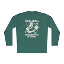 Murder Is Wrong Pickleball Long Sleeve Tee