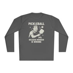 Murder Is Wrong Pickleball Long Sleeve Tee