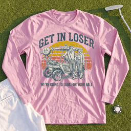 Get In Loser Retro Long Sleeve Tee