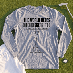 Ditch Diggers Long Sleeve Tee