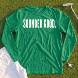 SOUNDED GOOD Long Sleeve Tee