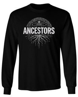Ancestors Roots Long Sleeve