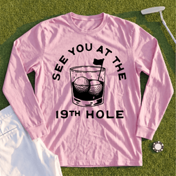 See You At The 19th Hole Long Sleeve Tee