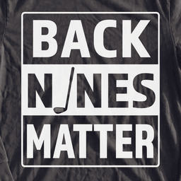 Back Nines Matter Long Sleeve Tee
