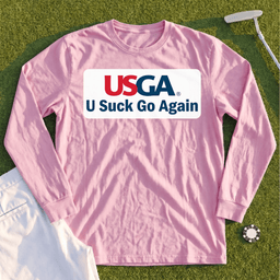 U Suck Go Again Long Sleeve Tee