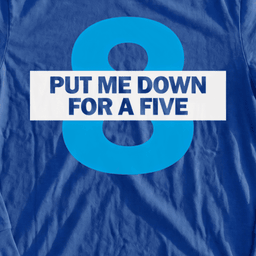 Put Me Down For a Five Long Sleeve Tee