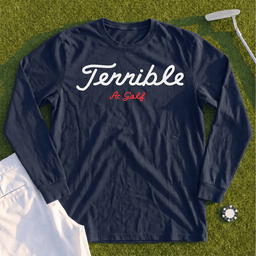 Terrible Long Sleeve Tee