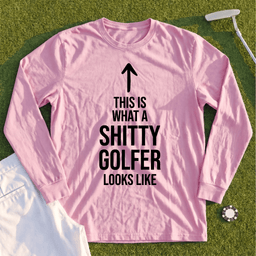 Shitty Golfer Long Sleeve Tee