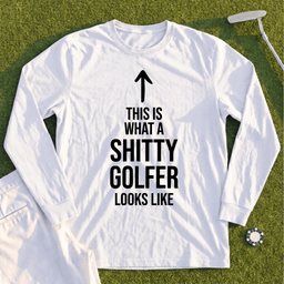 Shitty Golfer Long Sleeve Tee