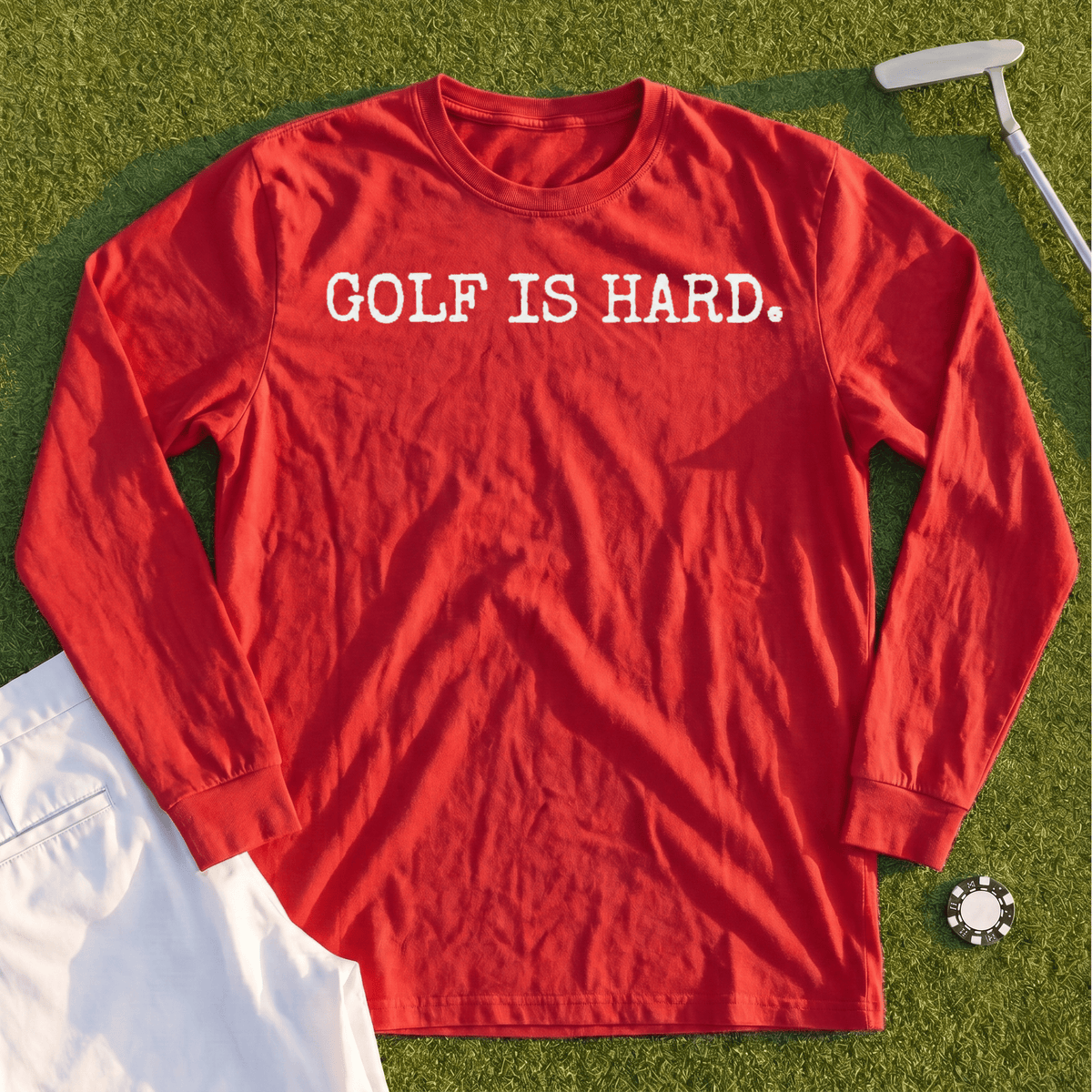 Golf Is Hard Long Sleeve Tee