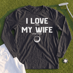 I Love My Wife Long Sleeve Tee