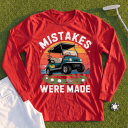Mistakes Were Made Long Sleeve Tee