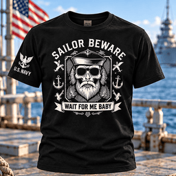 Sailor Beware Wait For Me Baby T Shirt Hoodie Baseball Cap Gift For Navy Veterans T-shirt Black