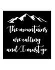 The Mountains Are Calling And I Must Go Metal Sign Metal Wall Art