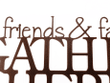 Friends & Family Gather Here Metal Sign - Outdoor Wall Art Family Wall Decor Metal Wall Decor