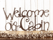Welcome To Our Cabin Metal Sign - Copper Metal Wall Art Outdoor Sign Cabin Sign Lake House Sign Signage