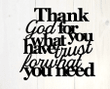 Thank God For What You Have Trust For What You Need Christian Decor Inspirational Sign Bible Quote Faith Sign Metal Wall