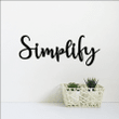 Simplify Wall Sign Inspirational Decor Metal Wall Art Minimalist Quote Signs Script Words For The Wall Farmhouse Rustic