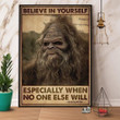 Funny Tin Sign Sasquatch Believe in Yourself Especially When No One Else Will Vintage Metal Sign Bedroom Decor