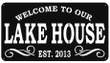 Welcome To Our Lake House Sign Cut Metal Sign Wall Decor Metal Sign Home Decor Metal Art