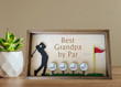 Happy Father's Day Best Dad by Par Sign Wooden Golf Sign Dad Daddy Golf Lover Gift