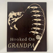 Custom Wood Sign Hooked on Grandpa Personalized Fishing With Kids Name