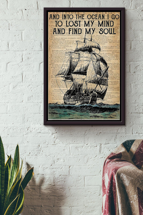 Into Ocean I Go To Lose My Mind And Find My Soul Vintage Poster - Sailor Wall Art - Gift For Sailing Lover Captain Father Fathers Day Framed Matte Canvas Framed Prints, Canvas Paintings