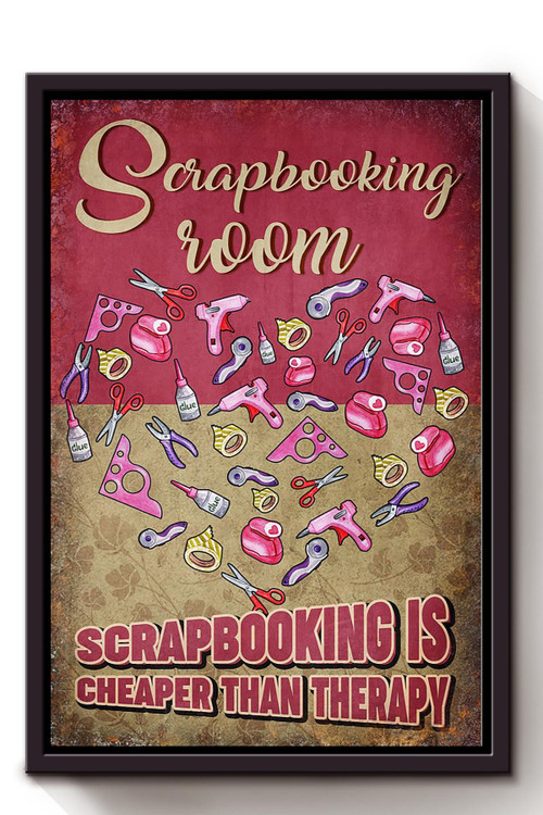 Scrapbooking Is Cheaper Than Therapy Funny Diy Quote For Home Decor Housewarming Framed Canvas