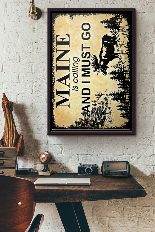Maine Is Calling And I Must Go Poster Framed Matte Canvas