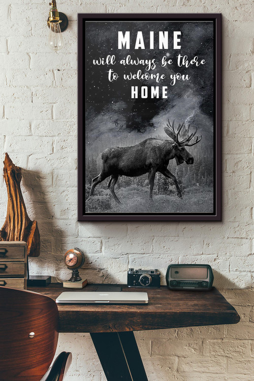Maine Will Always Be There To Welcome You Home Poster Framed Matte Canvas