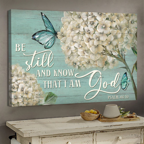 White Hydrangeas Painting Be Still And Know That I Am God - Matte Wall Art Gallery Canvas Painting, Canvas Hanging Home Decor Gift Idea Framed Prints, Canvas Paintings