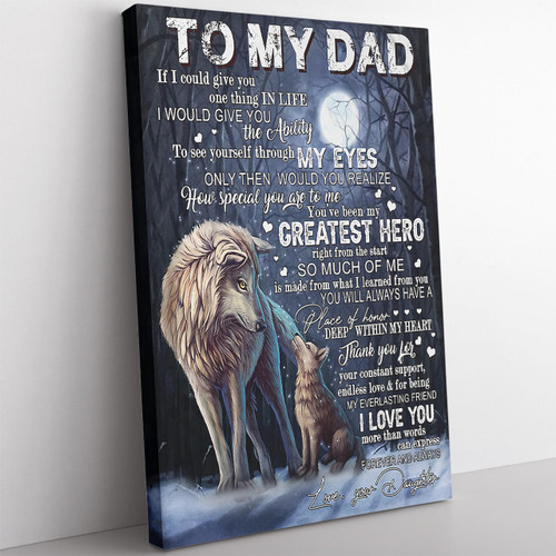 Wolf Wall Art Gift For Dad Greatest Hero, The Ability To See Yourself Through My Eyes Wall Art Framed Prints, Canvas Paintings