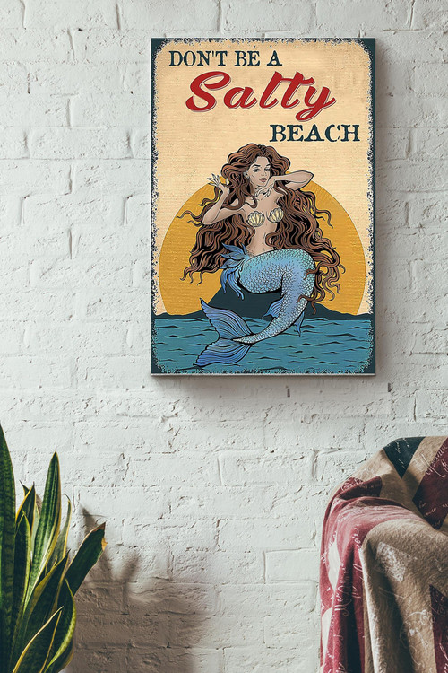 Mermaid Dont Be A Salty Beach Canvas Gallery Painting Wrapped Canvas Framed Gift Idea