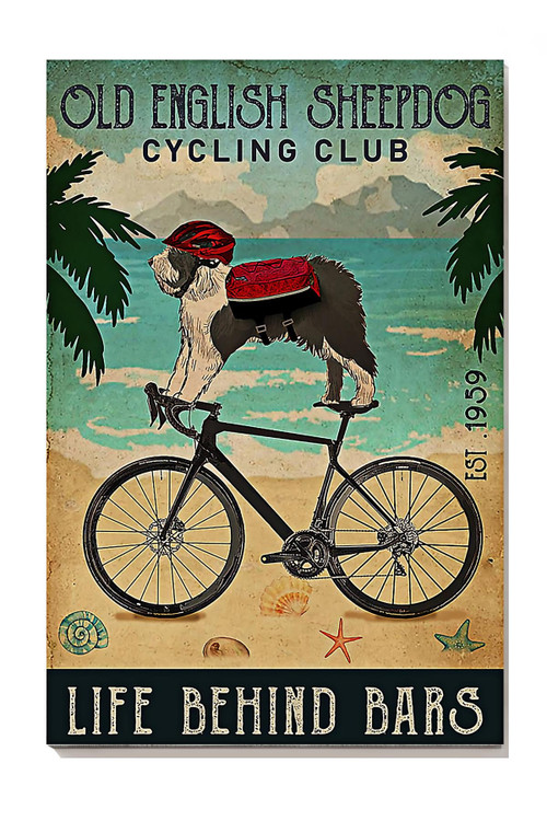 Old English Sheep Dog Cycling Club Life Behind Bars Fun Qoutes Wall Art For Home Livingroom Decor Canvas Gallery Painting Wrapped Canvas Framed Gift Idea Framed Prints, Canvas Paintings